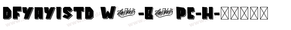 DFYaYiStd W6-B5pc-H字体转换